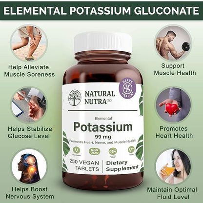 Natural Nutra Elemental Potassium Gluconate 99 mg Dietary Supplement – Promotes Energy, Helps Boost Nervous System, Promotes Heart Health, Mineral Regulation, Muscle Function - 250 Vegan Tablets