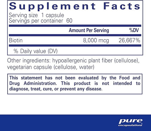 Pure Encapsulations Biotin 8 mg - B Vitamin Supplement to Aid Stress Relief, Hair, Skin & Nail Strengthening, Metabolism, Carbohydrate Support & Nervous System* - with Premium Biotin - 60 Capsules
